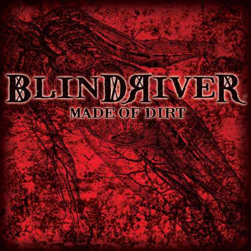 BLIND RIVER - Made Of Dirt (2020) full