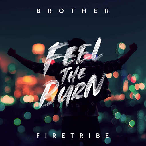 BROTHER FIRETRIBE - Feel The Burn (2020) full