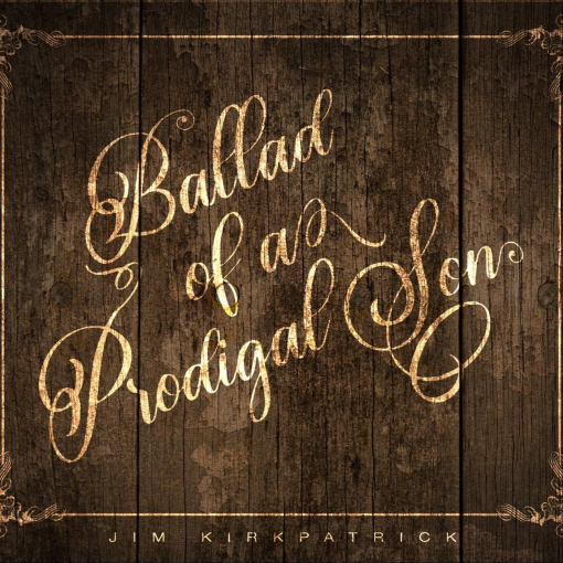 JIM KIRKPATRICK (FM) - Ballad Of A Prodigal Son [feat Steve Overland, Didge Digital, Bernie Marsden & more] (2020) full
