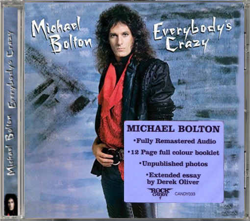 MICHAEL BOLTON - Everybody's Crazy [Rock Candy Remastered] full