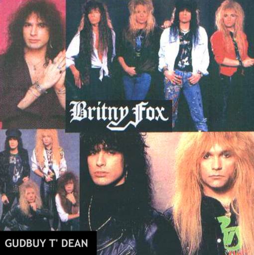 BRITNY FOX - Gudbuy T' Dean [1989 FM broadcast / only at Britny Fox Records] *EXCLUSIVE* full