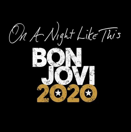 BON JOVI - On A Night Like This (2020) *EXCLUSIVE* full