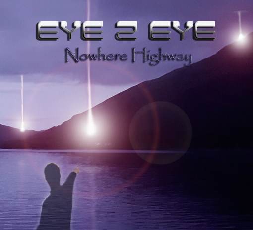 EYE 2 EYE - Nowhere Highway (2020) *EXCLUSIVE* full