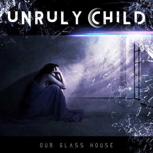 UNRULY CHILD - Our Glass House (2020) full