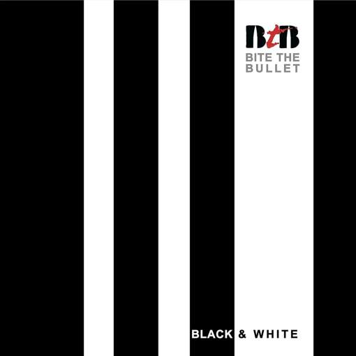 BITE THE BULLET - Black & White (2021) full
