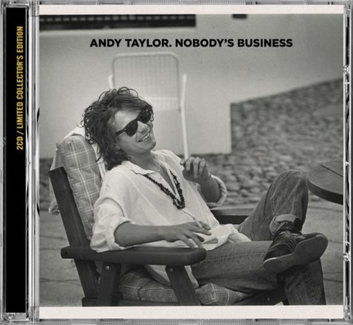 ANDY TAYLOR - Nobody's Business [1988 / Previously Unreleased 2xCD remastered] (2020) *EXCLUSIVE* full