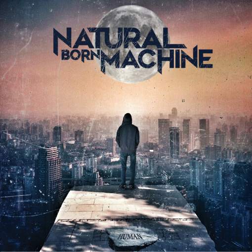 NATURAL BORN MACHINE (feat. David Readman) - Human (2021) full