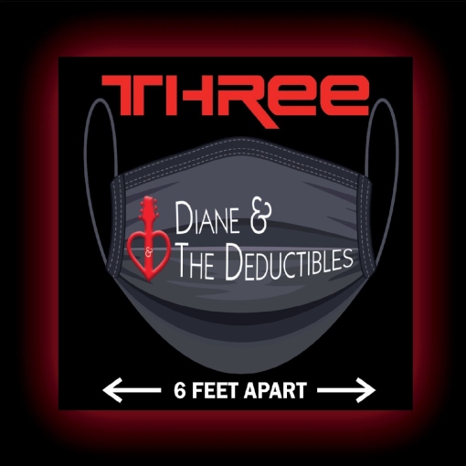 DIANE & THE DEDUCTIBLES - T H R E E ~ 6 Feet Apart ~ (2021) full