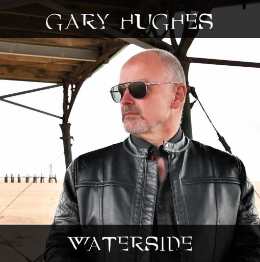 GARY HUGHES - Waterside (2021) full