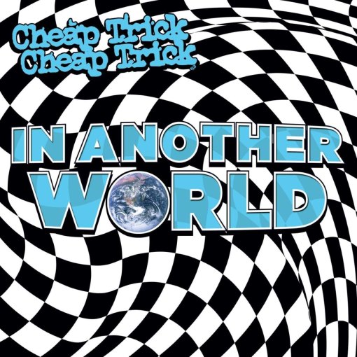 CHEAP TRICK - In Another World (2021) full