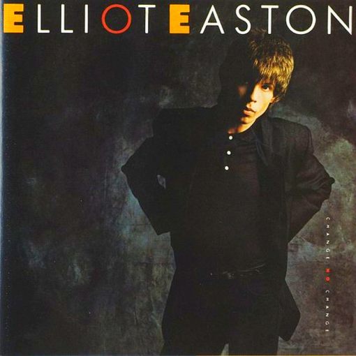 ELLIOT EASTON - Change No Change +5 [Wounded Bird remastered reissue] (2021) full