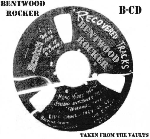 BENTWOOD ROCKER - Taken From The Vaults B-CD [previously unreleased '80s recordings] full