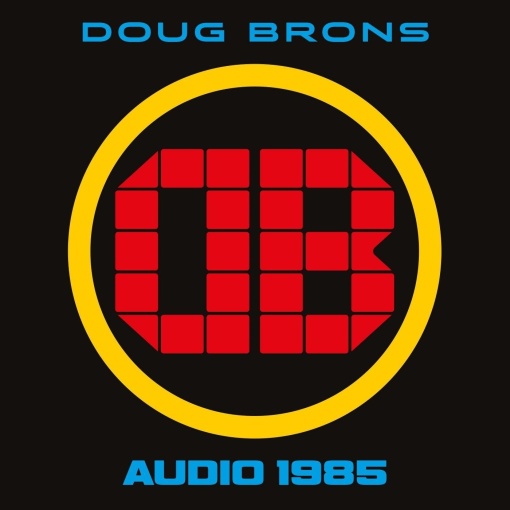 LDOUG BRONS - Audio 1985 (2021) *0dayrox EXCLUSIVE* (2020) full