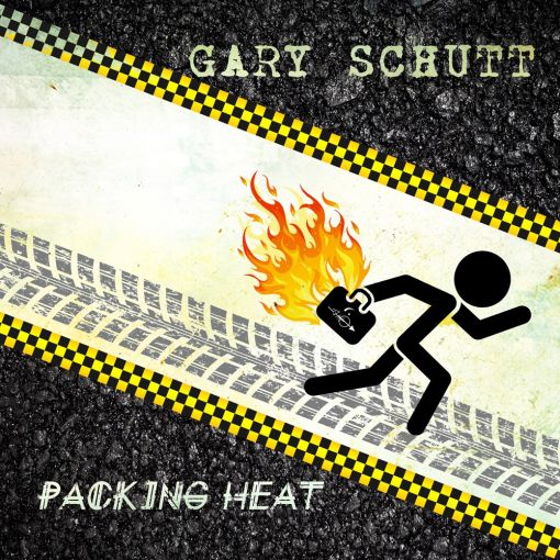 GARY SCHUTT - Packing Heat (2021) full
