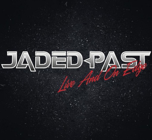 JADED PAST - Live And On Edge (2021) full