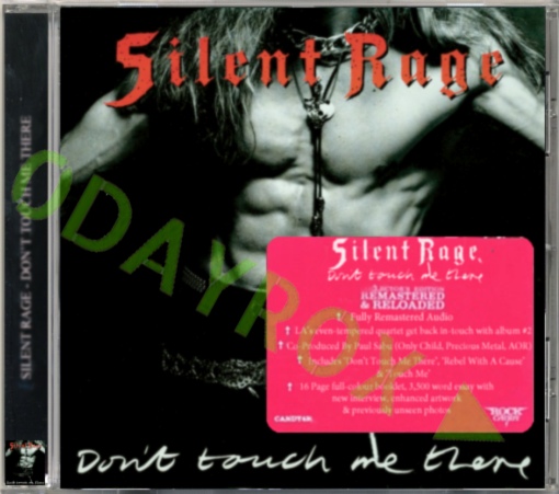 SILENT RAGE - Don't Touch Me There [Rock Candy Remastered & Reloaded] (2021) *0dayrox EXCLUSIVE* full