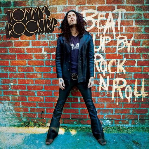 TOMMY’S ROCKTRIP - Beat Up By Rock N' Roll (2021) full