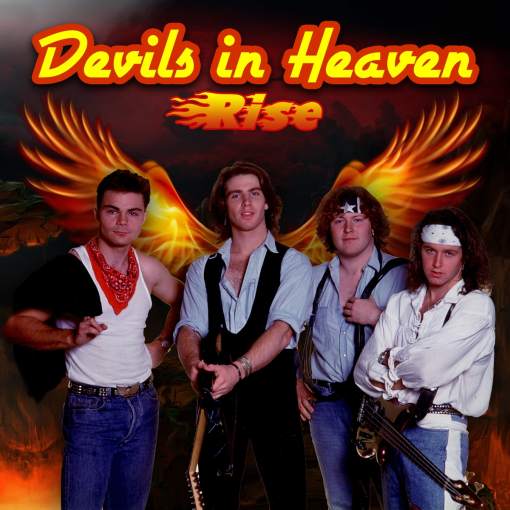 DEVILS IN HEAVEN - Rise ['80s unreleased recordings digitally remastered] (2021) full