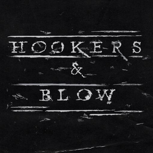 HOOKERS & BLOW - Hookers & Blow (2021) *0dayrox EXCLUSIVE* full
