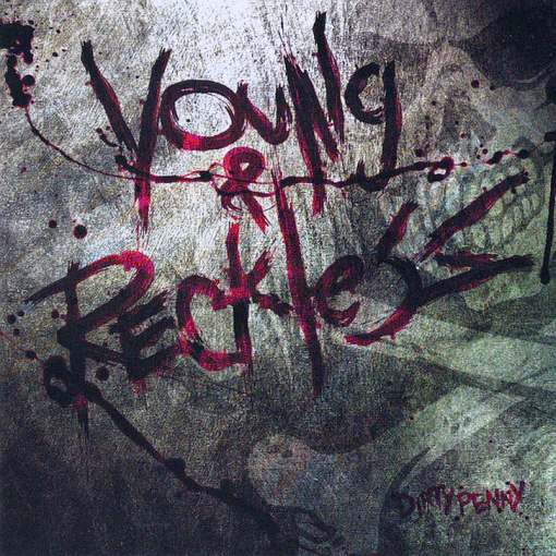 DIRTY PENNY - Young & Reckless [produced by Johnny Lima] (2009) out of print full