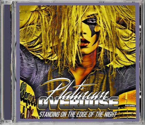 PLATINUM OVERDOSE - Standing On The Edge Of The Night (2021) *0dayrox Exclusive* full