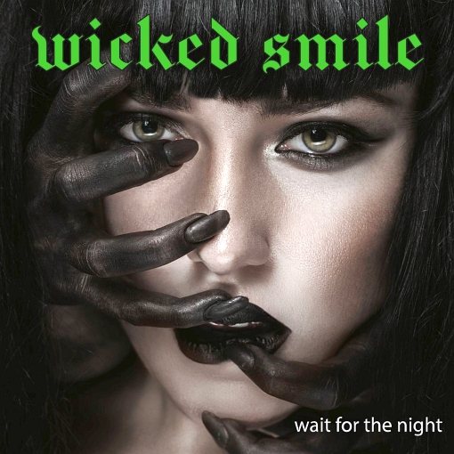 WICKED SMILE - Wait For The Night (2021) full