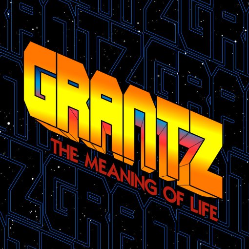 GRANTZ - The Meaning Of Life (2021) *0dayrox Exclusive* full