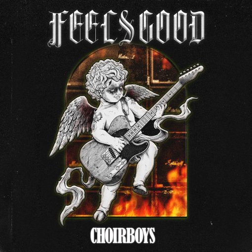CHOIRBOYS - Feels Good (2021-2022) full