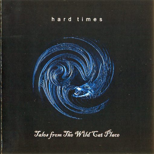 HARD TIMES - Tales From The Wild Cat Place (2021) full