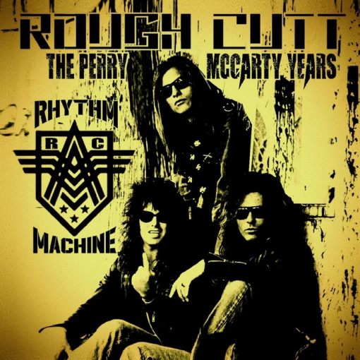 ROUGH CUTT (The Perry McCarty Years) - Rhythm Machine (2021) *0dayrox Exclusive* full