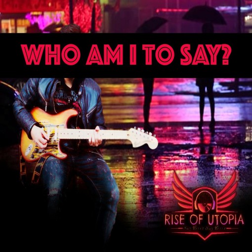 RISE OF UTOPIA (feat Timo Tolkki) - Who Am I To Say (2022) full