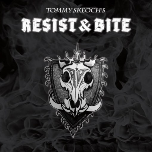 ¿Qué Estás Escuchando? Tommy-Skeochs-RESIST-BITE