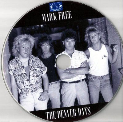 MARK FREE - The Denver Days (1987 / Unreleased) AOR Moon Collector's Japan disc