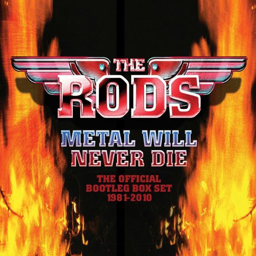 THE RODS - Metal Will Never Die; The Official Bootleg Box Set 1981-2010 [Cherry Red / HNE 4xCD] (2022) full