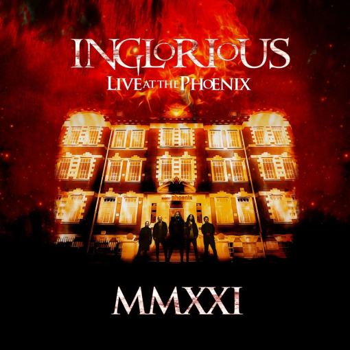 INGLORIOUS - MMXXI Live at the Phoenix (2022) full