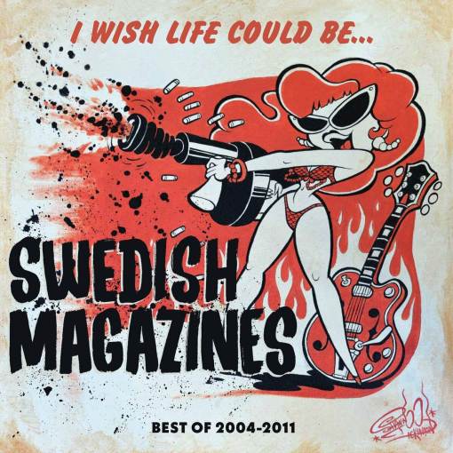 SWEDISH MAGAZINES - I Wish Life Could Be... (Best Of 2004-2011) [2021] *0dayrox Exclusive* full
