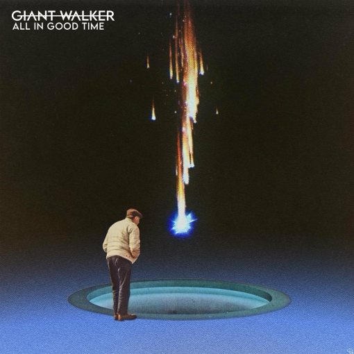 GIANT WALKER - All In Good Time (2022) full