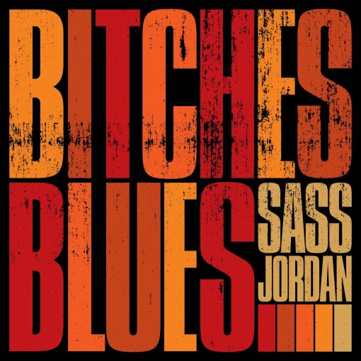 SASS JORDAN - Bitches Blues (2022) full