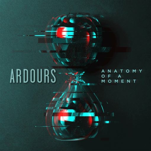 ARDOURS - Anatomy Of A Moment (2022) full