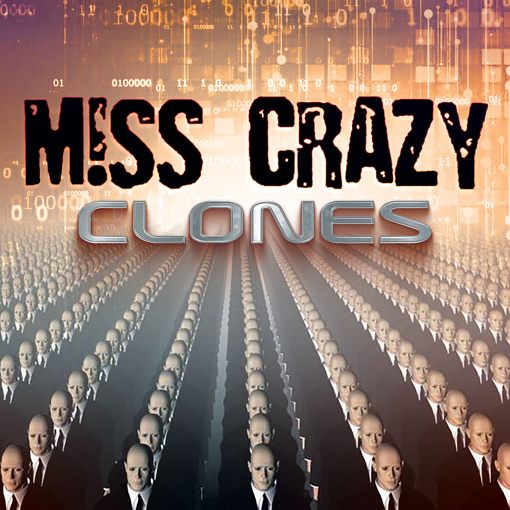 MISS CRAZY - Clones [Eonian Records release] (2022) full