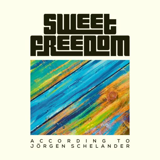 SWEET FREEDOM - According to Jorgen Schelander (2022) full