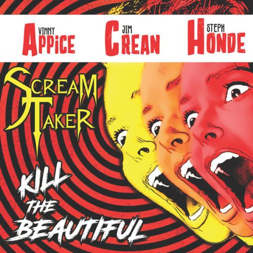 SCREAM TAKER (Vinny Appice, Jim Crean, Steph Honde) - Kill The Beautiful (2022) - full