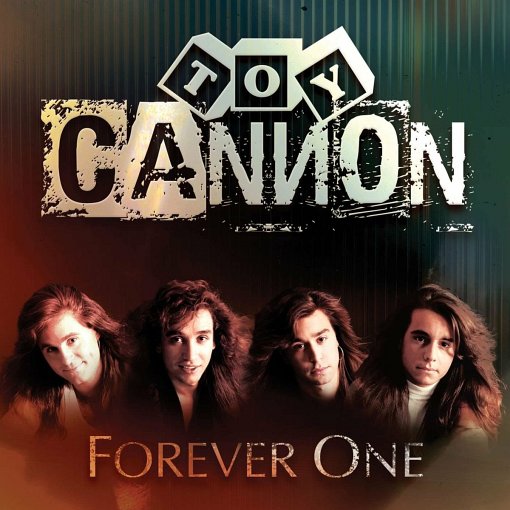 TOY CANNON - Forever One [Eonian Records digitally remastered] (2022) - full