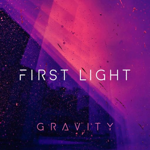 FIRST LIGHT - Gravity (2023) HQ *Exclusive* - full