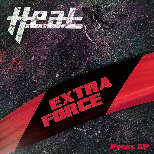 H.E.A.T - Extra Force [Promotional Press Release EP] (2023) *HQ* - full