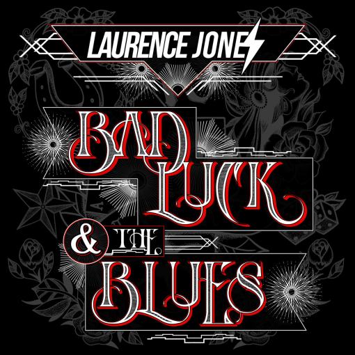 LAURENCE JONES - Bad Luck & The Blues (2023) - full