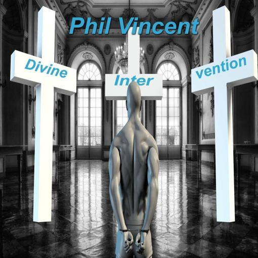 PHIL VINCENT - Divine Intervention (2023) - full