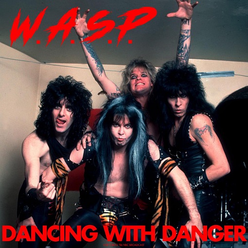 W.A.S.P. - Dancing With Danger (Live 1986 / Complete version) [2022] *HQ* - full