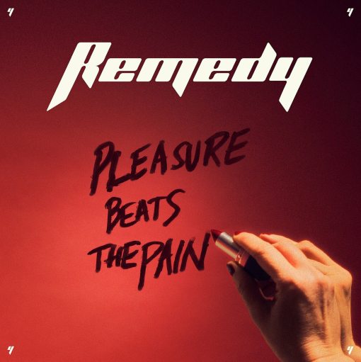 REMEDY - Pleasure Beats the Pain (2024) - full