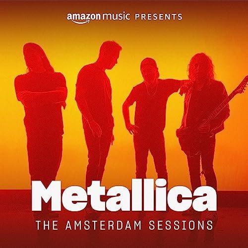 METALLICA - The Amsterdam Sessions (Amazon Music Exclusive) [2024] *HQ* - full